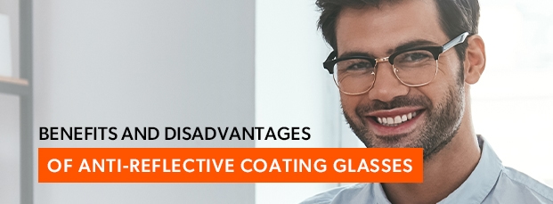 blog-thumbnails-benefits-disadvantages-of-antireflective-coating-glasses
