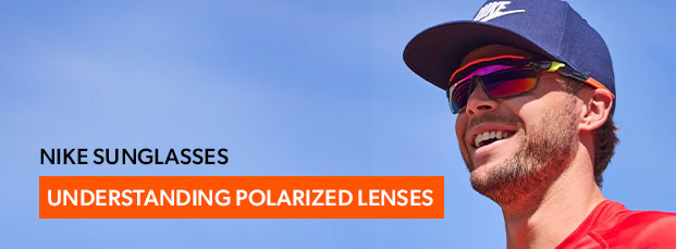 blog-thumbnails_nike-sunglasses-understanding-polarized-lenses