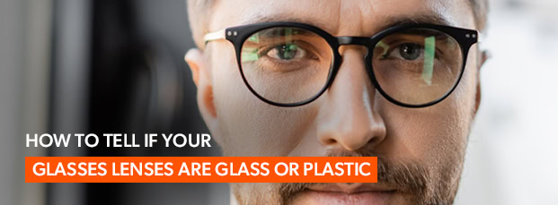 How-to-tell-if-your-glasses-lenses-are-glass-or-plastic-RX-Safety-blog-thumbnail