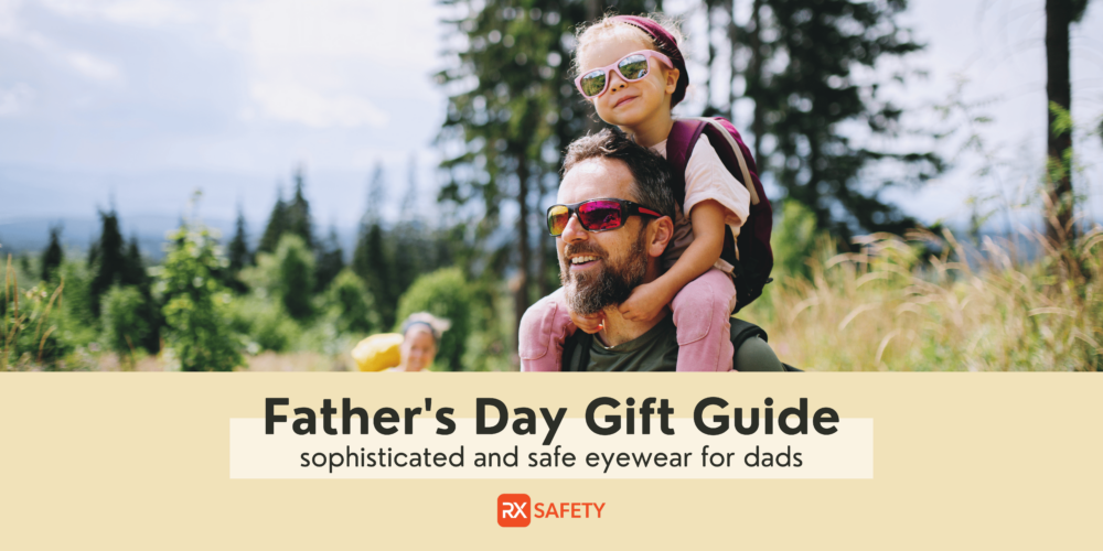 Father's-Day-Gift-Guide-by-RX- Safety.





