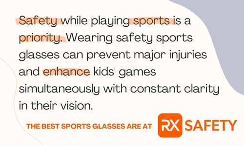 Safety-is-key-in-sports.-With-safety- sports-glasses,-kids-can-avoid- injuries-and-improve-their- performance-with-clear-vision.-Explore-our-top-quality-sports- glasses-at-RX-Safety.





