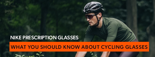 blog-thumbnail-Nike_Prescription_Glasses_What_You_Should_Know_about_Cycling_Glasses-RX_Safety