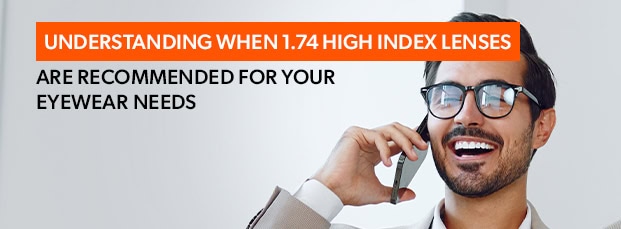 blog-thumbnails_understanding-when-1-74-high-index-lenses-are-recommended-for-your-eyewear-needs